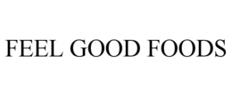 Mark drawing for FEEL GOOD FOODS