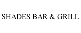 Mark drawing for SHADES BAR & GRILL