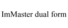 Mark drawing for IMMASTER DUAL FORM