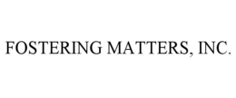 Mark drawing for FOSTERING MATTERS, INC.
