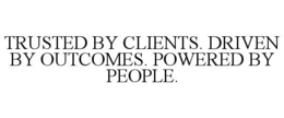 Mark drawing for TRUSTED BY CLIENTS. DRIVEN BY OUTCOMES. POWERED BY PEOPLE.
