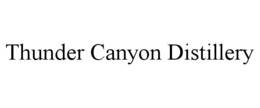 Mark drawing for THUNDER CANYON DISTILLERY