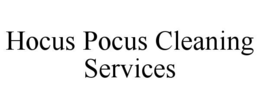 Mark drawing for HOCUS POCUS CLEANING SERVICES