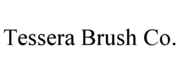 Mark drawing for TESSERA BRUSH CO.