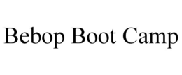 Mark drawing for BEBOP BOOT CAMP