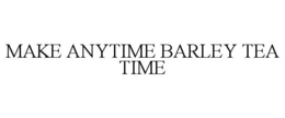 Mark drawing for MAKE ANYTIME BARLEY TEA TIME