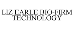 Mark drawing for LIZ EARLE BIO-FIRM TECHNOLOGY