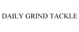 Mark drawing for DAILY GRIND TACKLE
