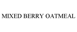 Mark drawing for MIXED BERRY OATMEAL