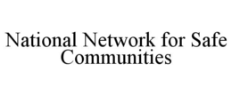 Mark drawing for NATIONAL NETWORK FOR SAFE COMMUNITIES