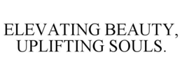 Mark drawing for ELEVATING BEAUTY, UPLIFTING SOULS.