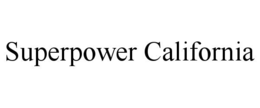 Mark drawing for SUPERPOWER CALIFORNIA