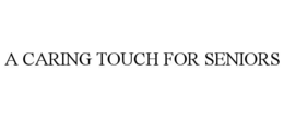 Mark drawing for A CARING TOUCH FOR SENIORS