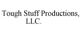 Mark drawing for TOUGH STUFF PRODUCTIONS, LLC.