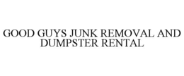 Mark drawing for GOOD GUYS JUNK REMOVAL AND DUMPSTER RENTAL