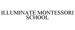 Mark drawing for ILLUMINATE MONTESSORI SCHOOL