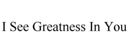 Mark drawing for I SEE GREATNESS IN YOU