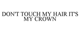 Mark drawing for DON'T TOUCH MY HAIR IT'S MY CROWN