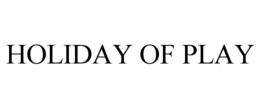 Mark drawing for HOLIDAY OF PLAY