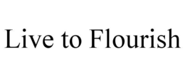 Mark drawing for LIVE TO FLOURISH