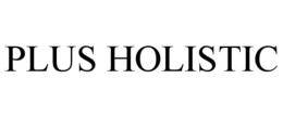 Mark drawing for PLUS HOLISTIC