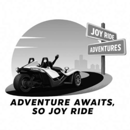 Mark drawing for ADVENTURE AWAITS, SO JOY RIDE ADVENTURES JOY RIDE