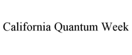Mark drawing for CALIFORNIA QUANTUM WEEK