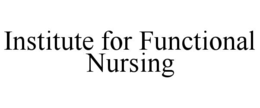 Mark drawing for INSTITUTE FOR FUNCTIONAL NURSING