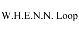 Mark drawing for W.H.E.N.N. LOOP