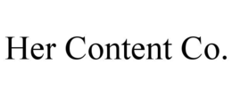 Mark drawing for HER CONTENT CO.
