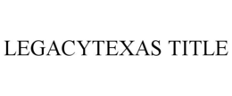 Mark drawing for LEGACYTEXAS TITLE