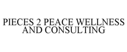 Mark drawing for PIECES 2 PEACE WELLNESS AND CONSULTING
