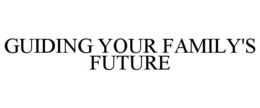 Mark drawing for GUIDING YOUR FAMILY'S FUTURE