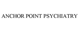 Mark drawing for ANCHOR POINT PSYCHIATRY