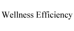 Mark drawing for WELLNESS EFFICIENCY