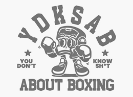 Mark drawing for YDKSAB YOU DON'T KNOW SH*T ABOUT BOXING
