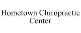 Mark drawing for HOMETOWN CHIROPRACTIC CENTER