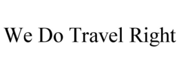 Mark drawing for WE DO TRAVEL RIGHT