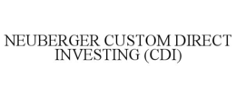 Mark drawing for NEUBERGER CUSTOM DIRECT INVESTING (CDI)