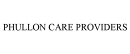 Mark drawing for PHULLON CARE PROVIDERS