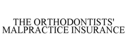 Mark drawing for THE ORTHODONTISTS' MALPRACTICE INSURANCE