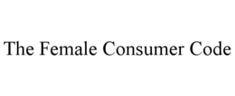 Mark drawing for THE FEMALE CONSUMER CODE