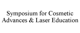 Mark drawing for SYMPOSIUM FOR COSMETIC ADVANCES & LASER EDUCATION