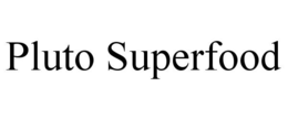 Mark drawing for PLUTO SUPERFOOD