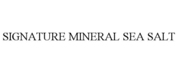 Mark drawing for SIGNATURE MINERAL SEA SALT
