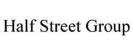 Mark drawing for HALF STREET GROUP