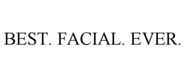 Mark drawing for BEST. FACIAL. EVER.