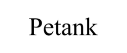 Mark drawing for PETANK