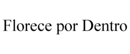 Mark drawing for FLORECE POR DENTRO