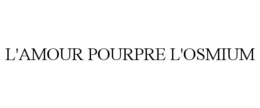Mark drawing for L'AMOUR POURPRE L'OSMIUM
